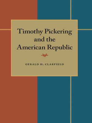 cover image of Timothy Pickering and the American Republic